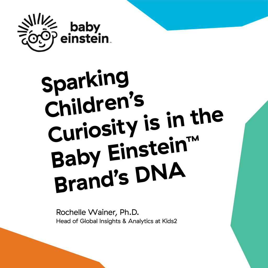 Cover of "The Baby Einstein Way" white paper that says, "Sparking Children's Curiosity is in the Baby Einstein Brand's DNA" by Dr. Rochelle Wainer, Ph.D.